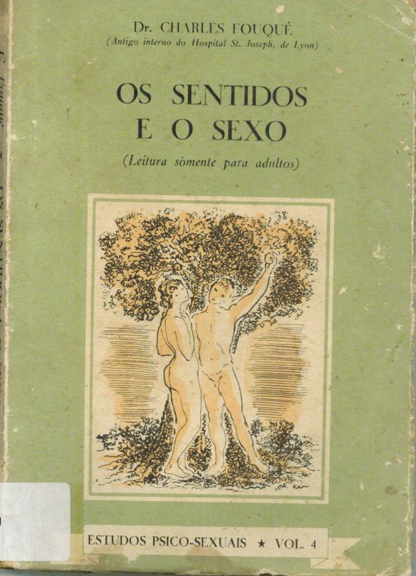 Sentidos e o Sexo, Os